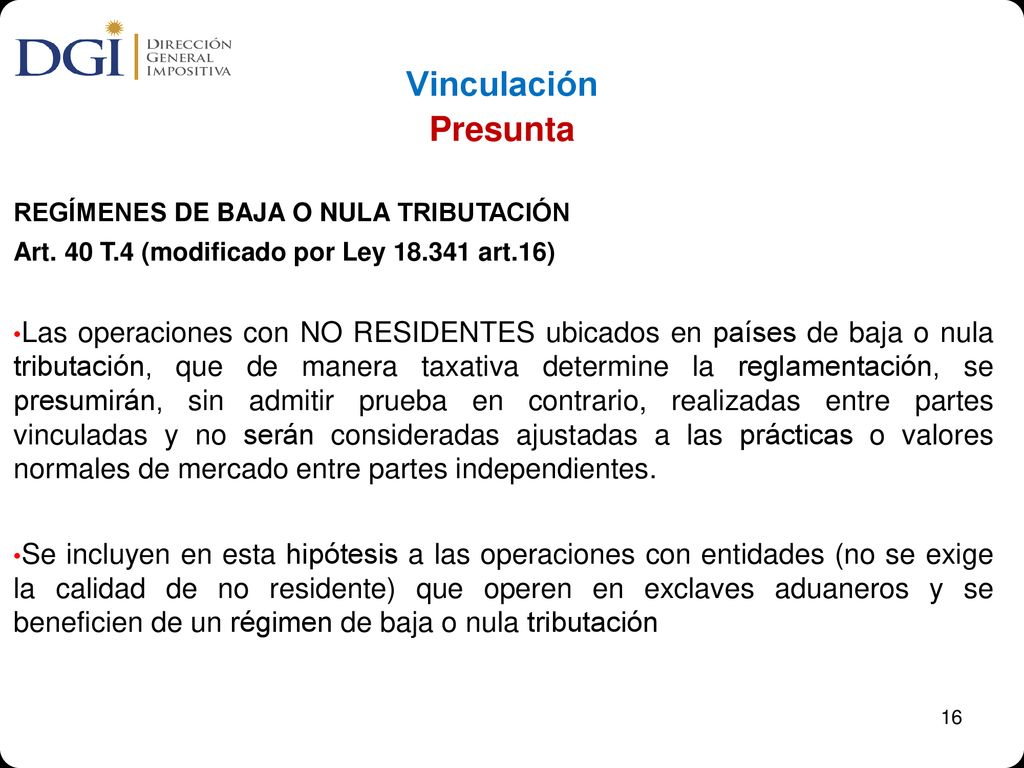 Vinculación Presunta. REGÍMENES DE BAJA O NULA TRIBUTACIÓN. Art. 40 T.4 (modificado por Ley art.16)
