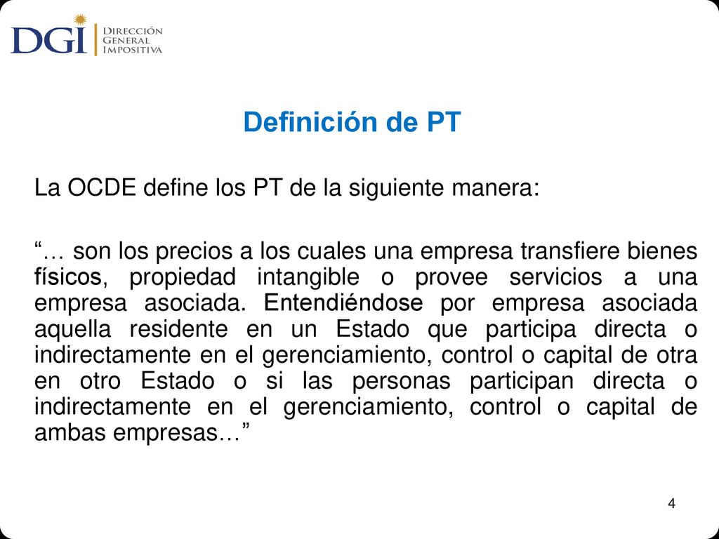 Definición de PT La OCDE define los PT de la siguiente manera: