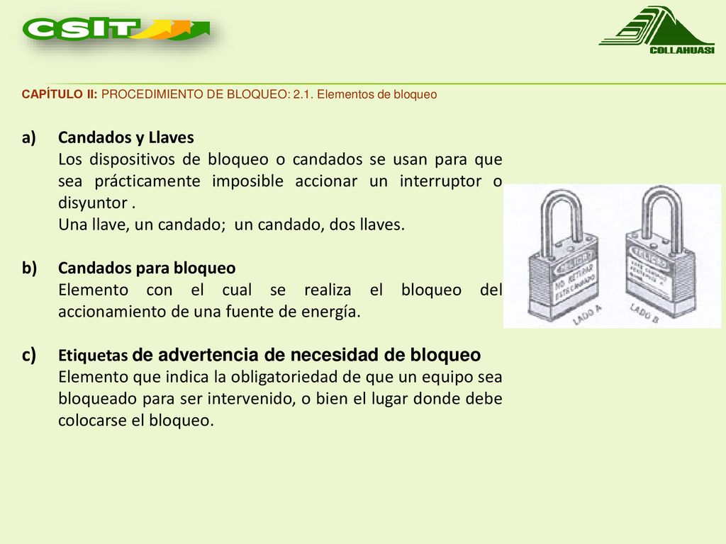 Una llave, un candado; un candado, dos llaves. Candados para bloqueo