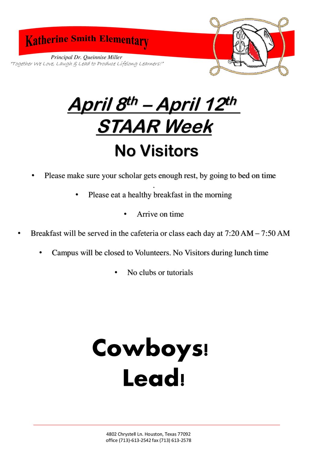 Cowboys! Lead! No Visitors April 8th – April 12th STAAR Week