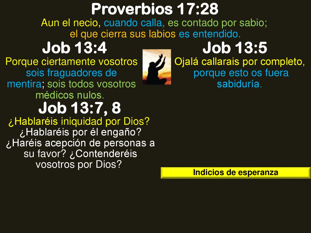 Ojalá callarais por completo, porque esto os fuera sabiduría.