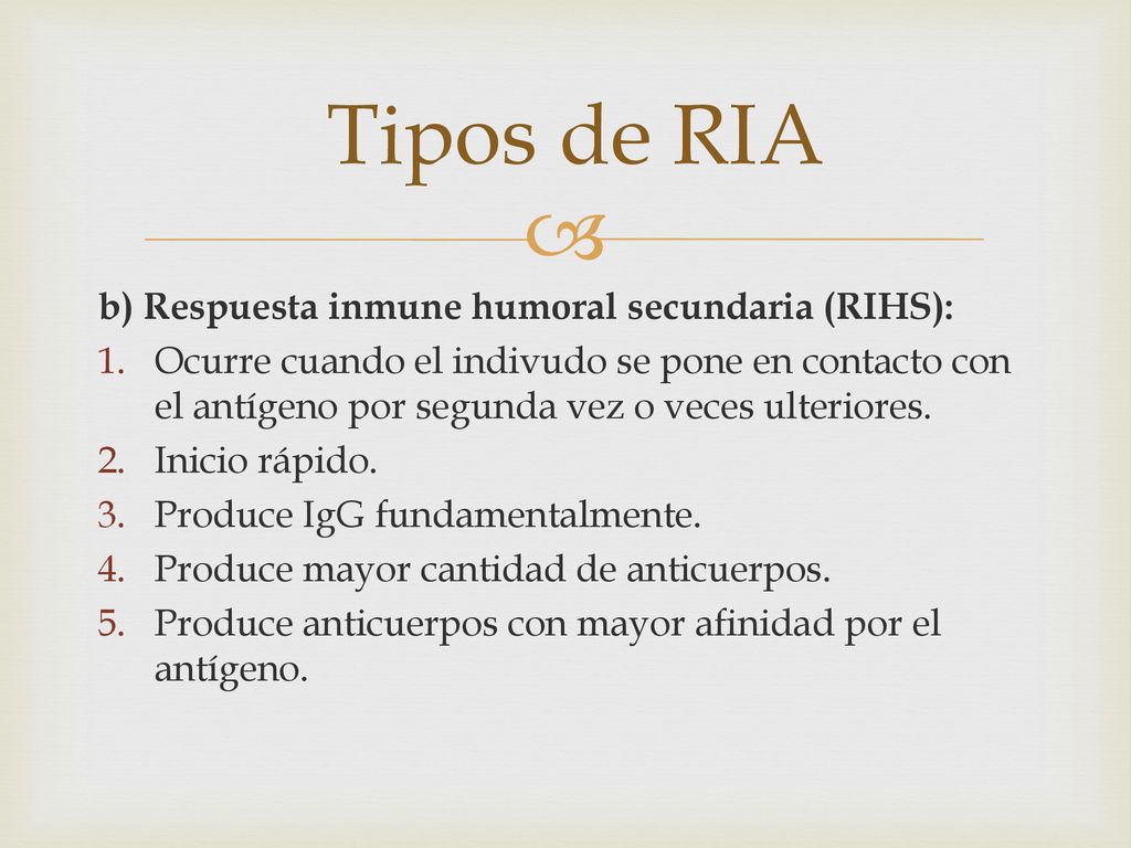 Tipos de RIA b) Respuesta inmune humoral secundaria (RIHS):