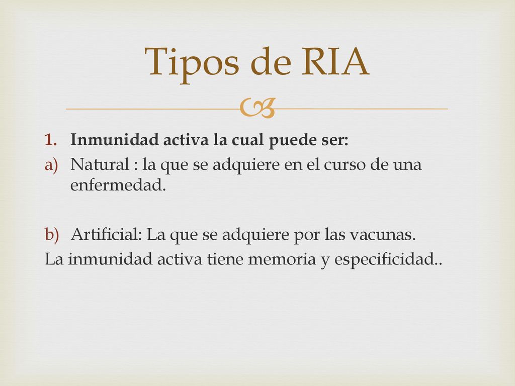 Tipos de RIA Inmunidad activa la cual puede ser: