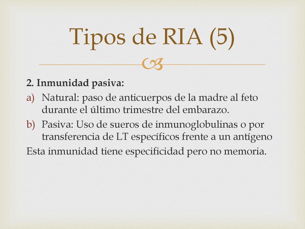 Tipos de RIA (5) 2. Inmunidad pasiva: