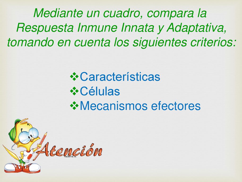 Mediante un cuadro, compara la Respuesta Inmune Innata y Adaptativa,