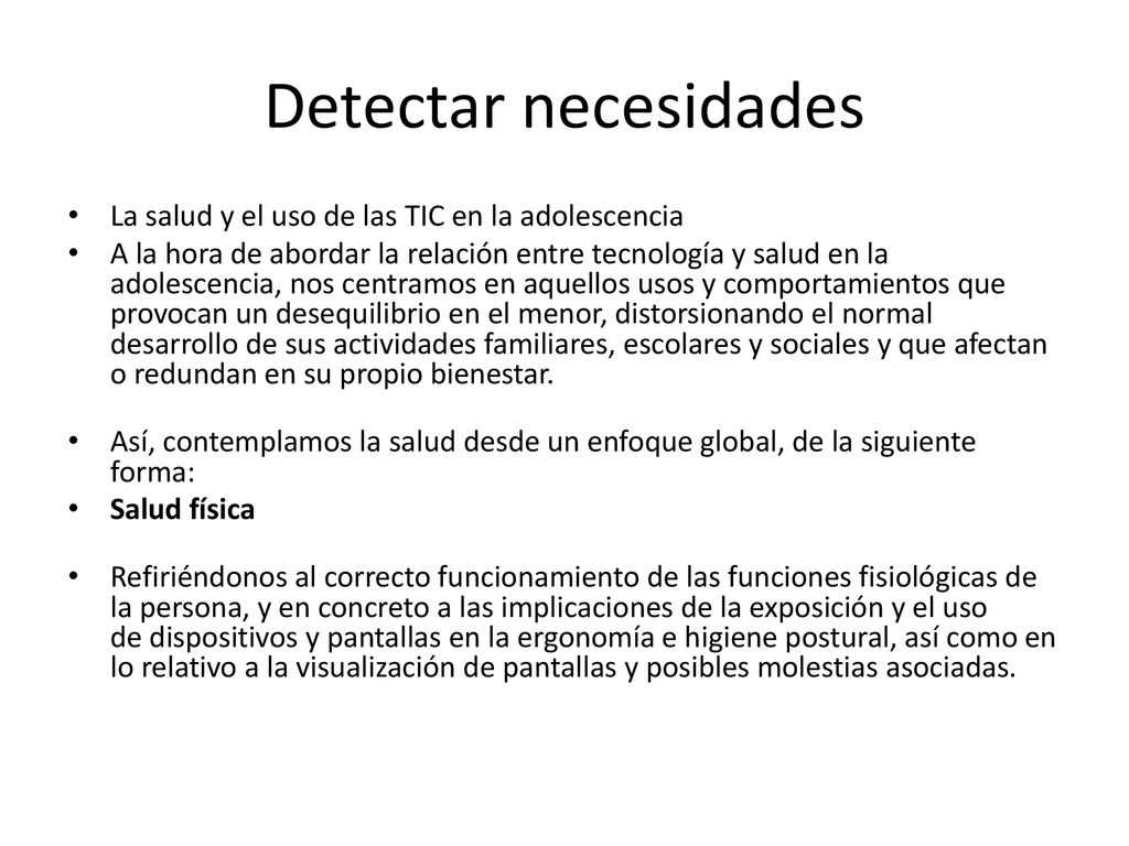 Detectar necesidades La salud y el uso de las TIC en la adolescencia