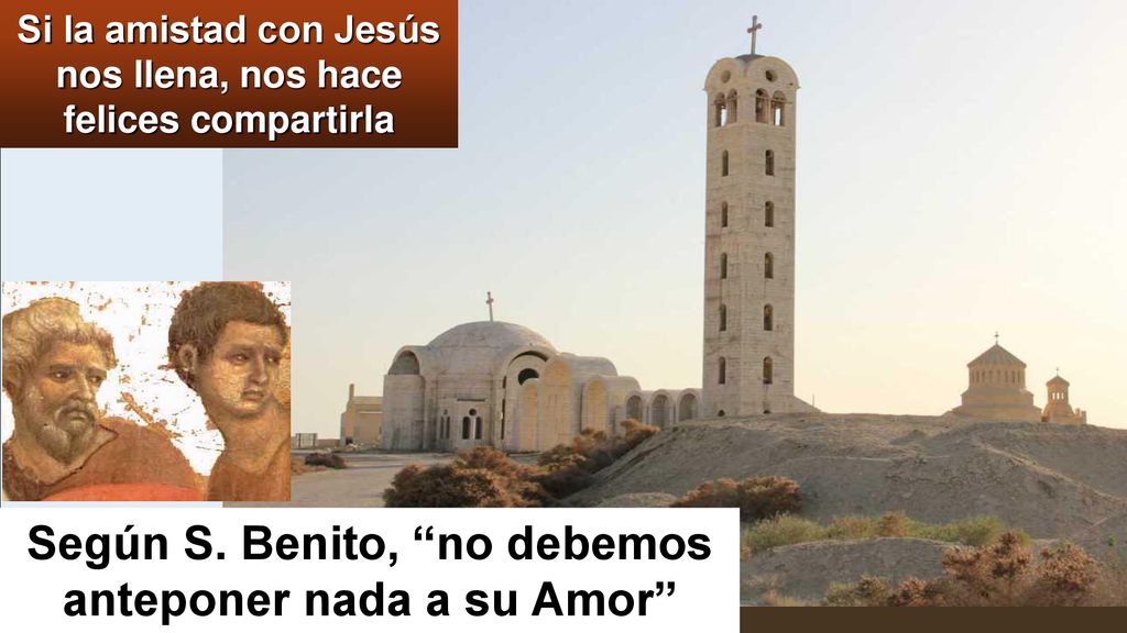 Según S. Benito, no debemos anteponer nada a su Amor