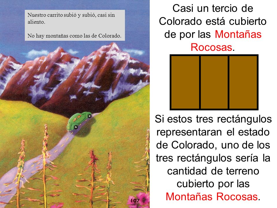 Casi un tercio de Colorado está cubierto de por las Montañas Rocosas.