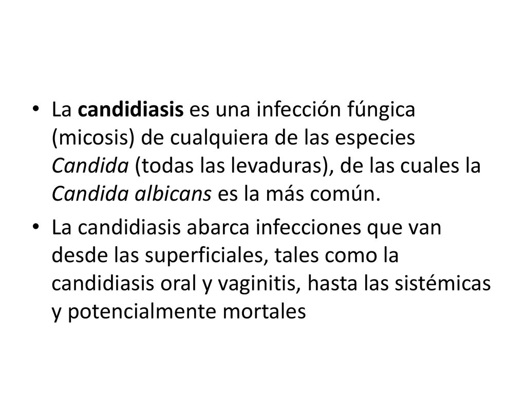 La candidiasis es una infección fúngica (micosis) de cualquiera de las especies Candida (todas las levaduras), de las cuales la Candida albicans es la más común.
