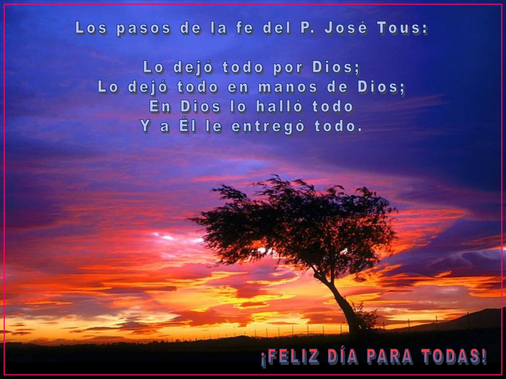 Los pasos de la fe del P. José Tous: Lo dejó todo por Dios;