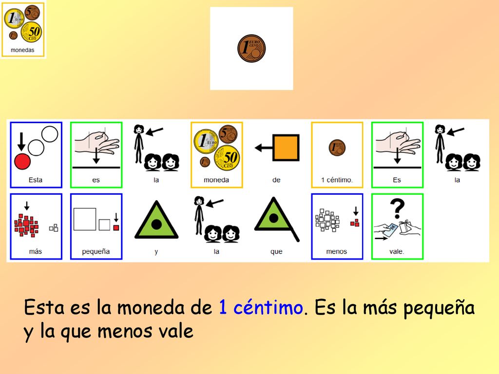 Esta es la moneda de 1 céntimo. Es la más pequeña
