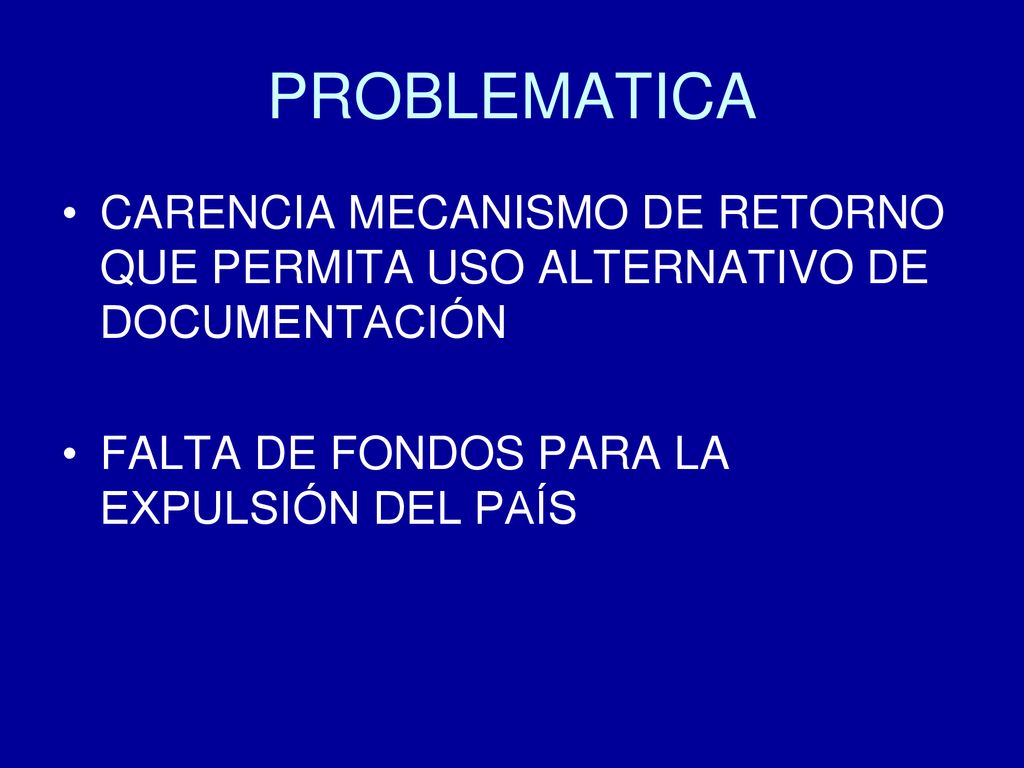 PROBLEMATICA CARENCIA MECANISMO DE RETORNO QUE PERMITA USO ALTERNATIVO DE DOCUMENTACIÓN.