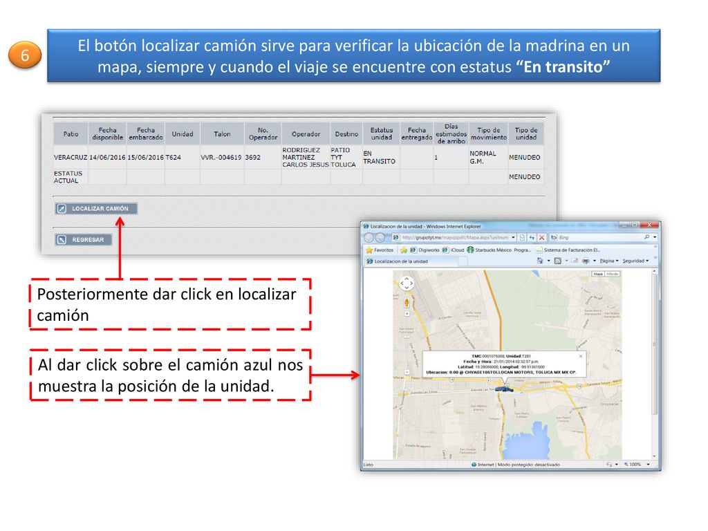El botón localizar camión sirve para verificar la ubicación de la madrina en un mapa, siempre y cuando el viaje se encuentre con estatus En transito