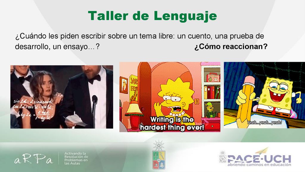 Taller de Lenguaje ¿Cuándo les piden escribir sobre un tema libre: un cuento, una prueba de desarrollo, un ensayo….