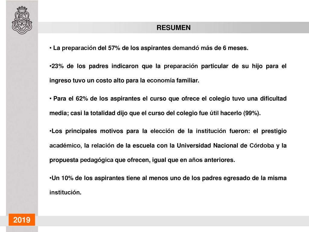 RESUMEN RESUMEN. La preparación del 57% de los aspirantes demandó más de 6 meses.