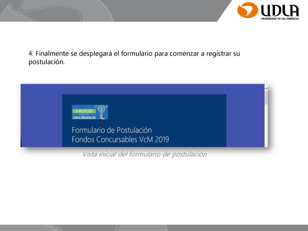 4. Finalmente se desplegará el formulario para comenzar a registrar su postulación.