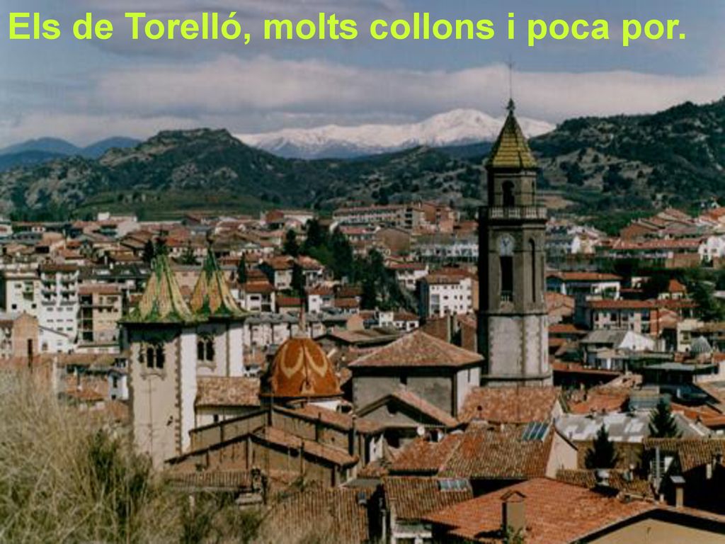 Els de Torelló, molts collons i poca por.
