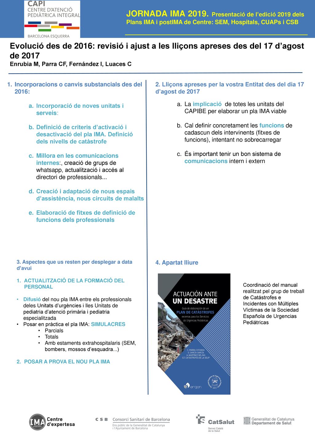Evolució des de 2016: revisió i ajust a les lliçons apreses des del 17 d’agost de 2017
