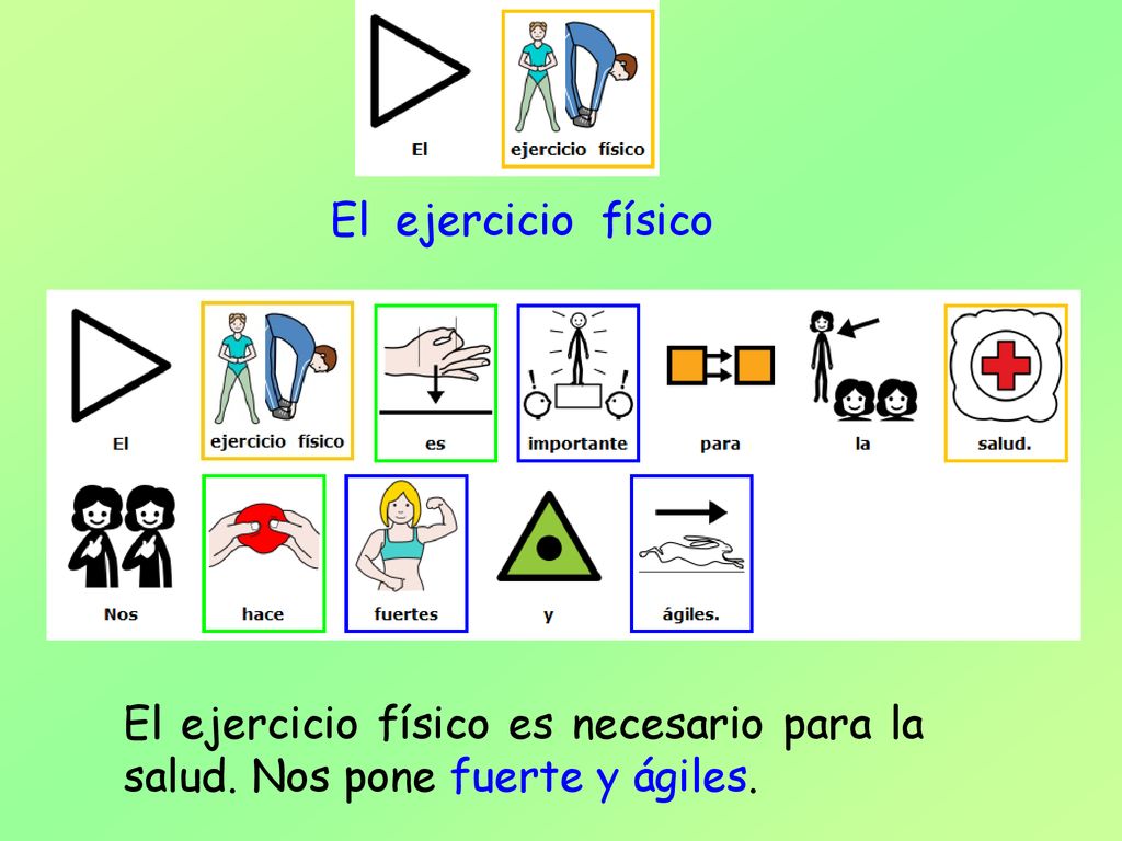 El ejercicio físico El ejercicio físico es necesario para la salud. Nos pone fuerte y ágiles.