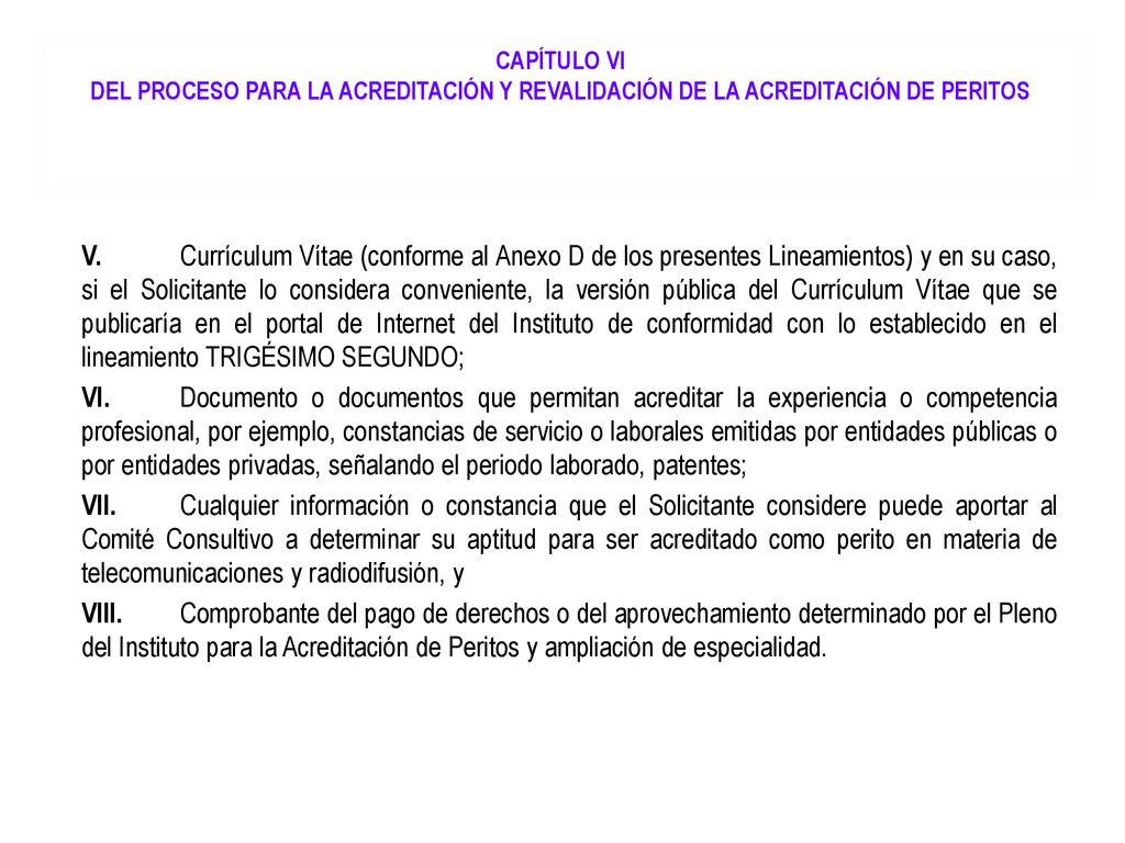 CAPÍTULO VI Del Proceso para la Acreditación y revalidación de la Acreditación de Peritos