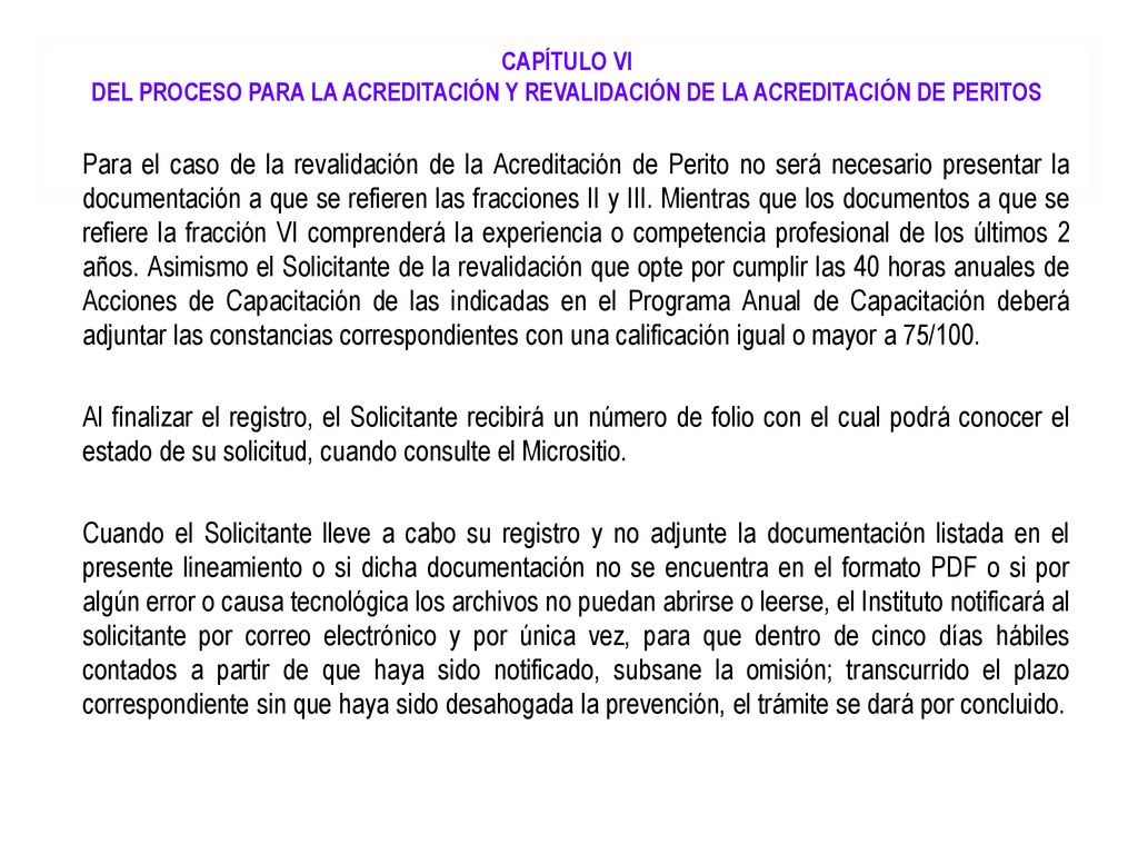 CAPÍTULO VI Del Proceso para la Acreditación y revalidación de la Acreditación de Peritos