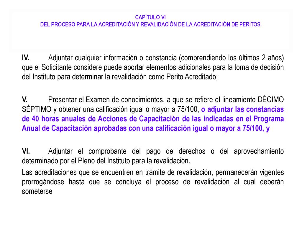 CAPÍTULO VI Del Proceso para la Acreditación y revalidación de la Acreditación de Peritos