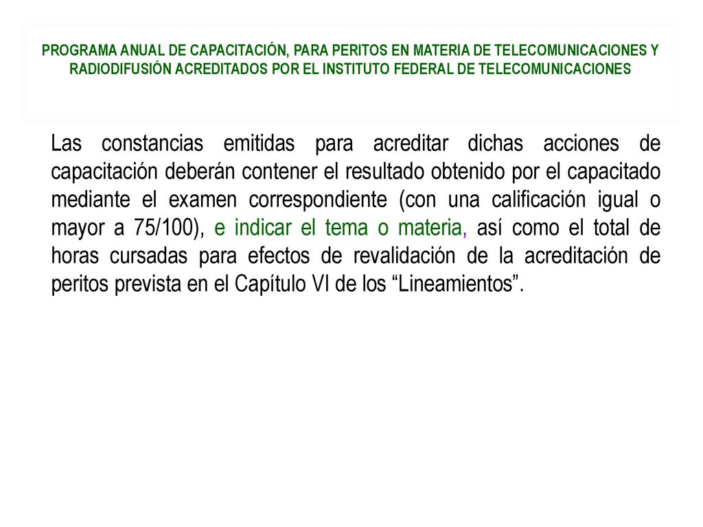 PROGRAMA ANUAL DE CAPACITACIÓN, PARA PERITOS EN MATERIA DE TELECOMUNICACIONES Y RADIODIFUSIÓN ACREDITADOS POR EL INSTITUTO FEDERAL DE TELECOMUNICACIONES
