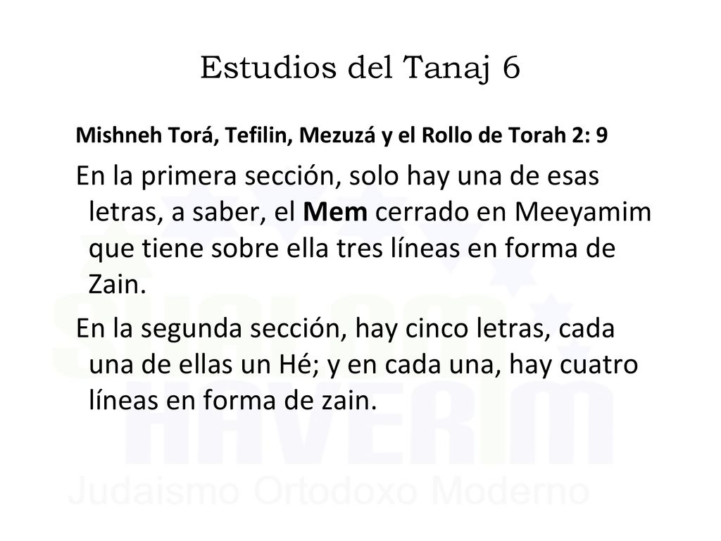 Estudios del Tanaj 6 Mishneh Torá, Tefilin, Mezuzá y el Rollo de Torah 2: 9.