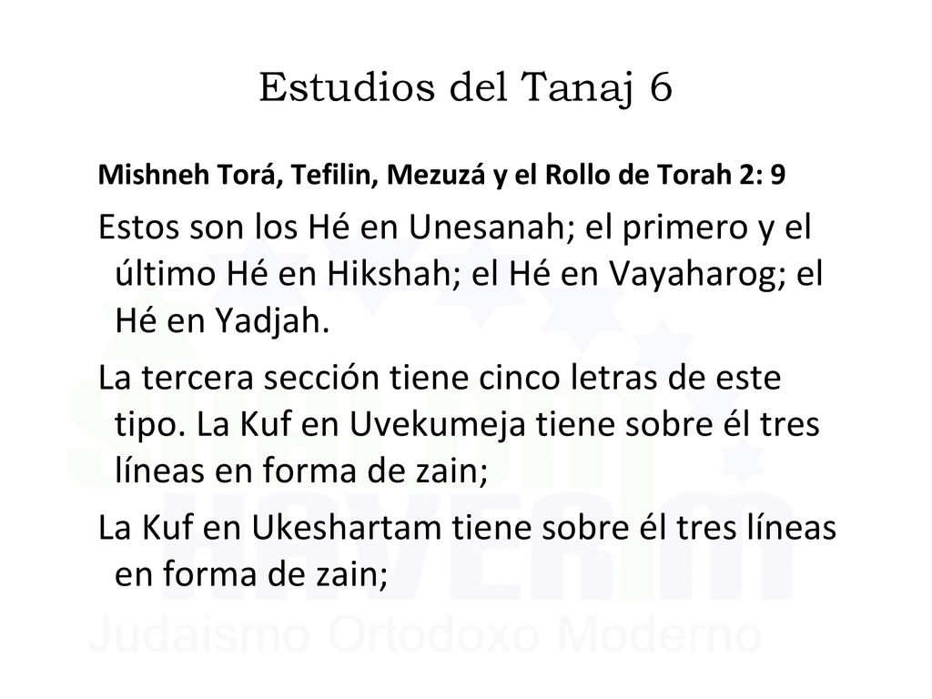 Estudios del Tanaj 6 Mishneh Torá, Tefilin, Mezuzá y el Rollo de Torah 2: 9.