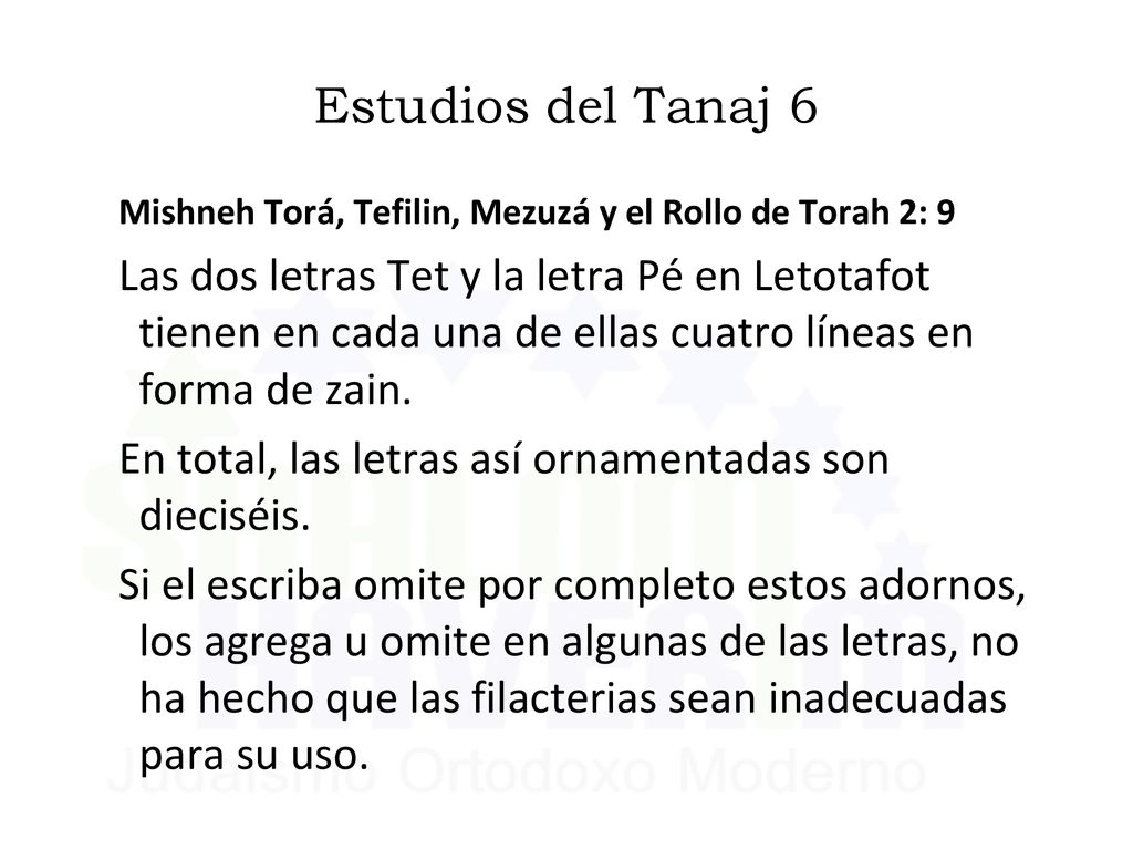 Estudios del Tanaj 6 Mishneh Torá, Tefilin, Mezuzá y el Rollo de Torah 2: 9.
