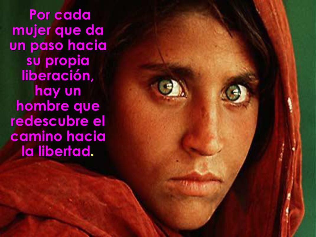 Por cada mujer que da un paso hacia su propia liberación, hay un hombre que redescubre el camino hacia la libertad.