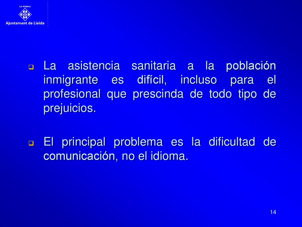 La asistencia sanitaria a la población inmigrante es difícil, incluso para el profesional que prescinda de todo tipo de prejuicios.
