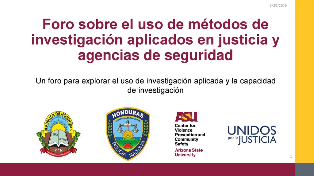 5/29/2019 Foro sobre el uso de métodos de investigación aplicados en justicia y agencias de seguridad.
