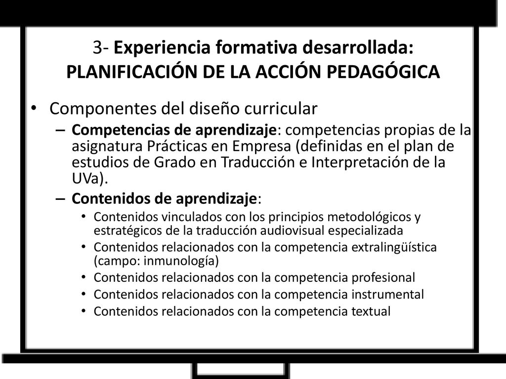 3- Experiencia formativa desarrollada: PLANIFICACIÓN DE LA ACCIÓN PEDAGÓGICA