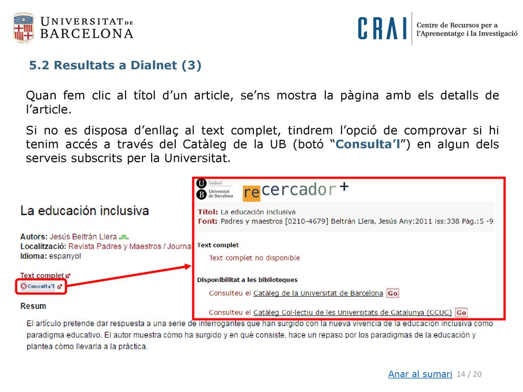 5.2 Resultats a Dialnet (3) Quan fem clic al títol d’un article, se’ns mostra la pàgina amb els detalls de l’article.
