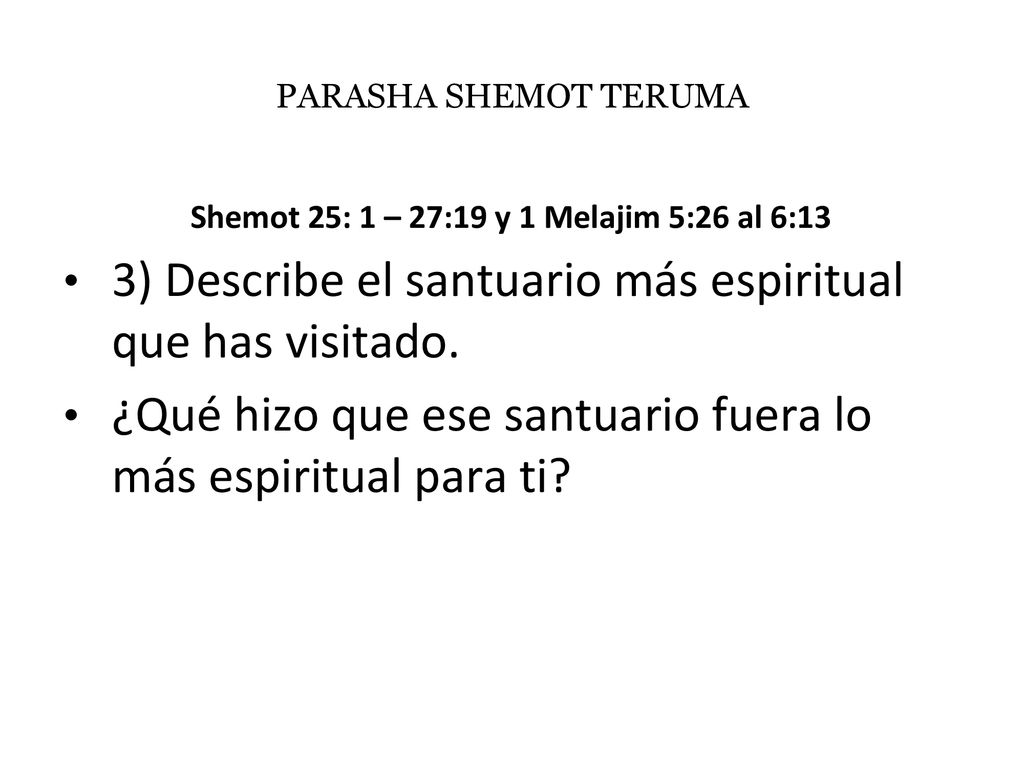 Shemot 25: 1 – 27:19 y 1 Melajim 5:26 al 6:13