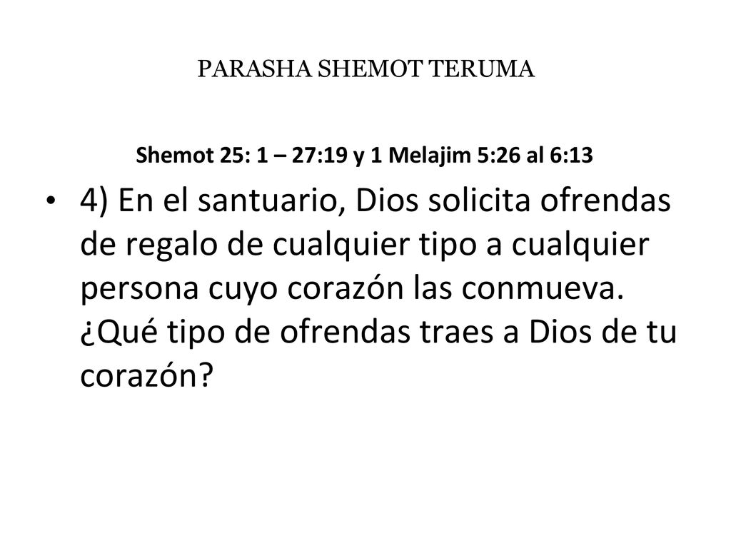 Shemot 25: 1 – 27:19 y 1 Melajim 5:26 al 6:13