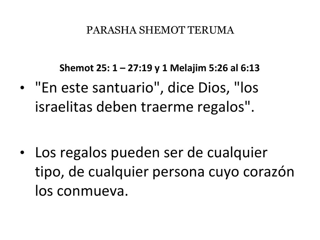 Shemot 25: 1 – 27:19 y 1 Melajim 5:26 al 6:13