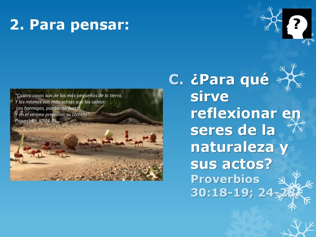 2. Para pensar: ¿Para qué sirve reflexionar en seres de la naturaleza y sus actos.