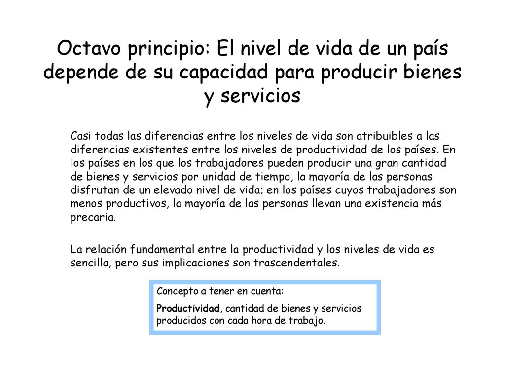 Octavo principio: El nivel de vida de un país depende de su capacidad para producir bienes y servicios