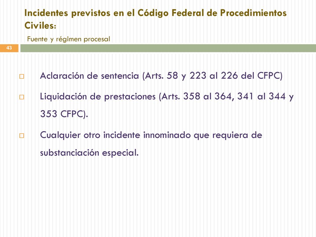 Incidentes previstos en el Código Federal de Procedimientos Civiles: Fuente y régimen procesal