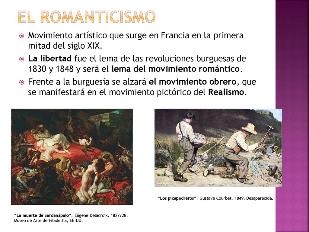 El romanticismo Movimiento artístico que surge en Francia en la primera mitad del siglo XIX.