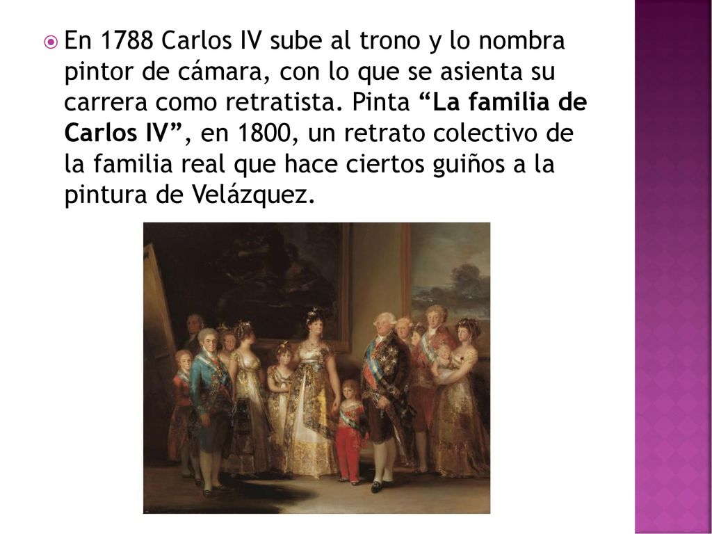 En 1788 Carlos IV sube al trono y lo nombra pintor de cámara, con lo que se asienta su carrera como retratista.