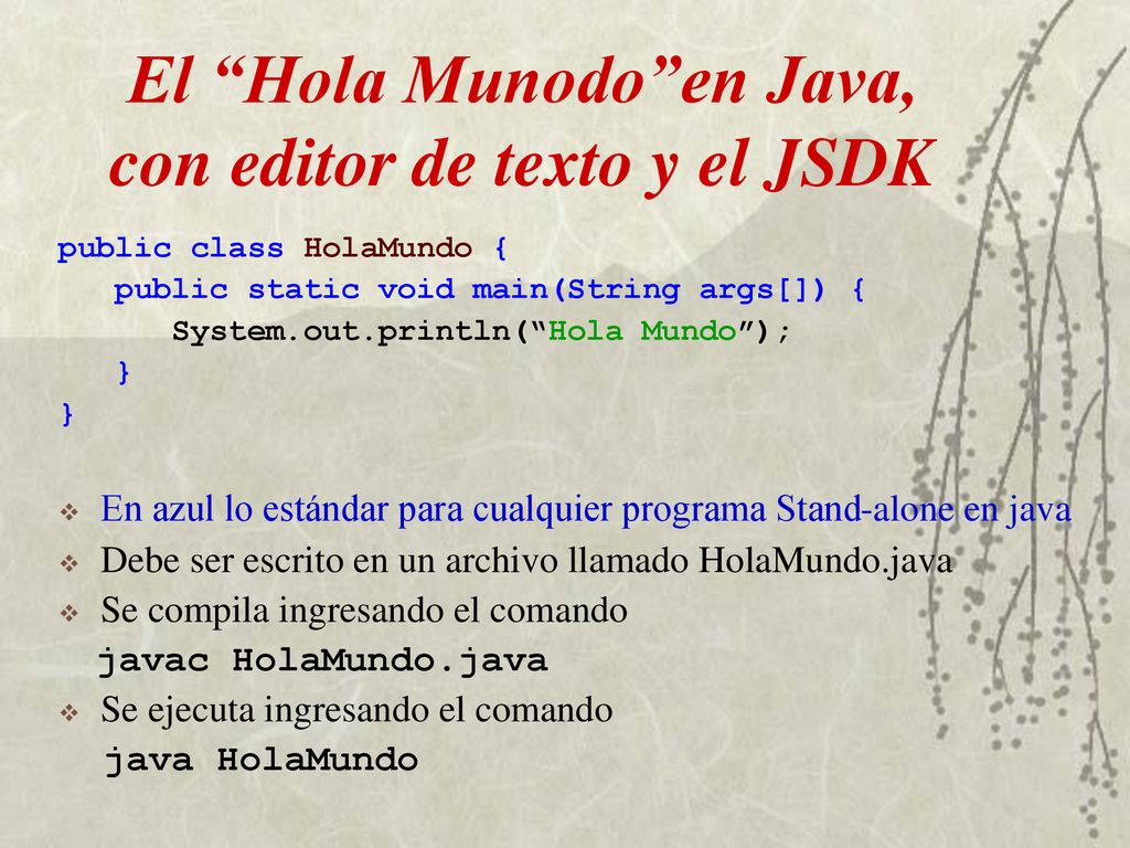 El Hola Munodo en Java, con editor de texto y el JSDK