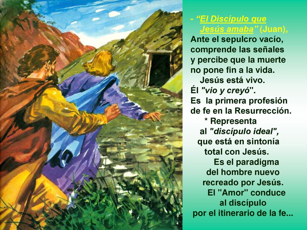 y percibe que la muerte no pone fin a la vida. Jesús está vivo.