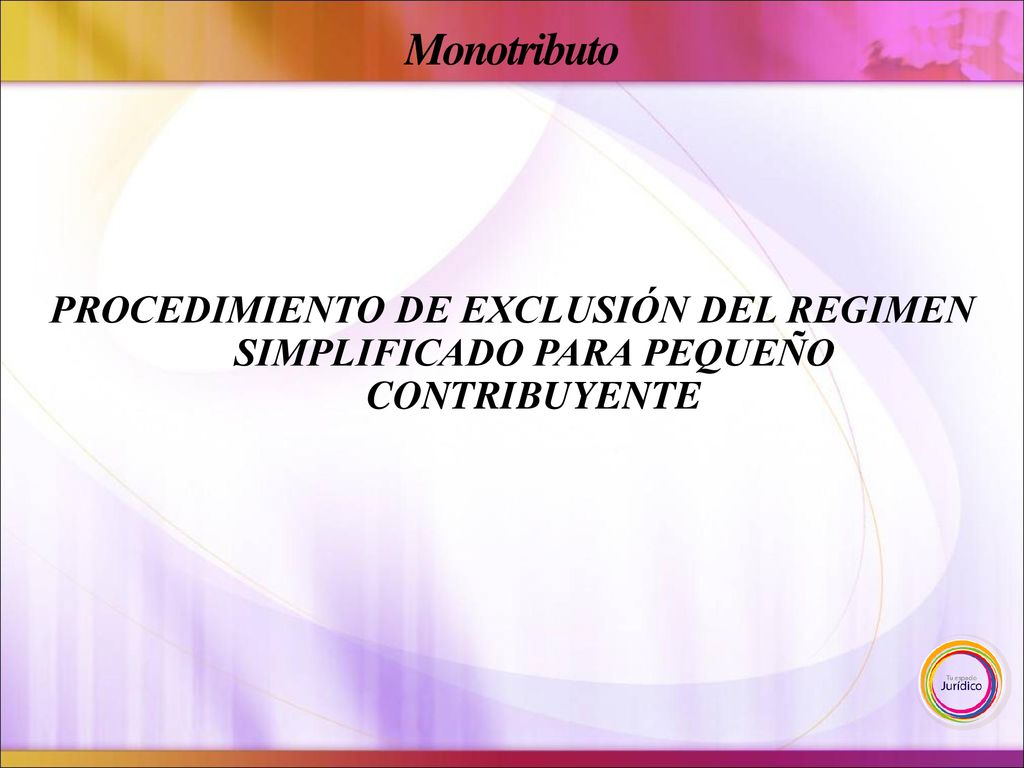 Monotributo PROCEDIMIENTO DE EXCLUSIÓN DEL REGIMEN SIMPLIFICADO PARA PEQUEÑO CONTRIBUYENTE