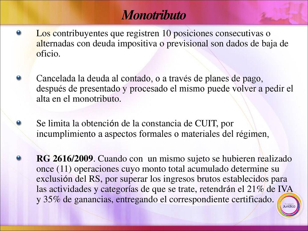 Monotributo Los contribuyentes que registren 10 posiciones consecutivas o alternadas con deuda impositiva o previsional son dados de baja de oficio.