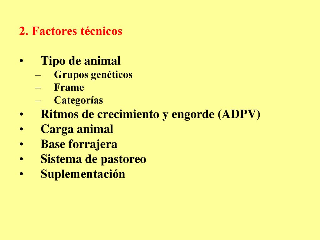 Ritmos de crecimiento y engorde (ADPV) Carga animal Base forrajera