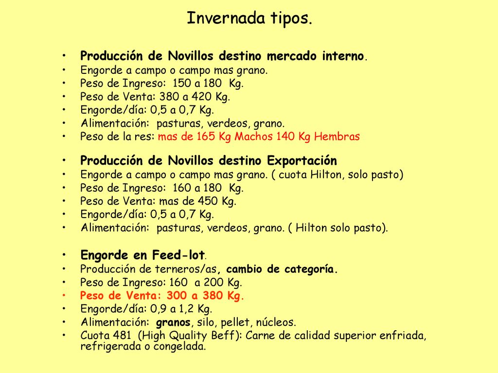 Invernada tipos. Producción de Novillos destino mercado interno.