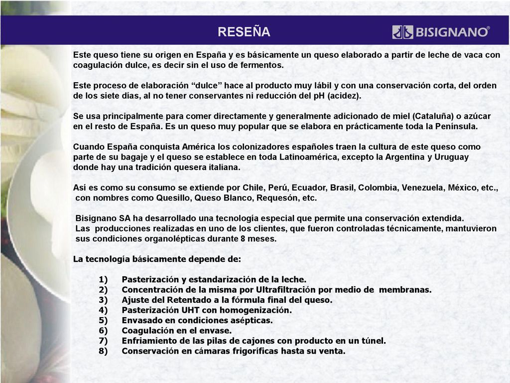 RESEÑA Este queso tiene su origen en España y es básicamente un queso elaborado a partir de leche de vaca con.